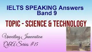 Tech Talk Triumph: Master Science & Technology in IELTS Speaking #15