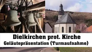 Dielkirchen, prot. Kirche, Geläutepräsentation (Turmaufnahme)