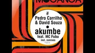 Pedro Carrilho & David Souza - Akumbe Feat. MC Fubu (Original Mix)