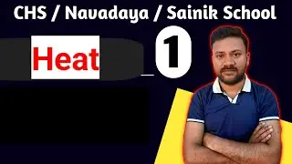 Heat :01 | CHS Class 9 Online Preparation | CHS Class 9th | Navodaya Class 6 | Anuj Sir