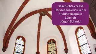 Der Achsenknick der Lösnicher Friedhofskapelle