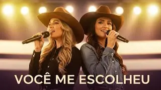 Você me escolheu