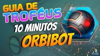 ORBIBOT - Guia de Trof&eacute;us / Trophy Guide - PS5/PS4