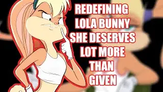 LOLA BUNNY:  A STUDY OF MISSED OPPORTUNITIES 🐰🐇🥕🏀