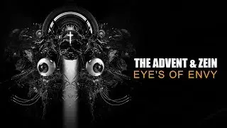 The Advent & Zein -  Eye's of Envy (MonoTrax Volume 1)