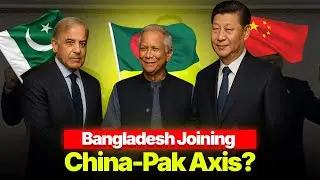 Is Bangladesh Joining China-Pakistan Axis ? | Baldy Productions