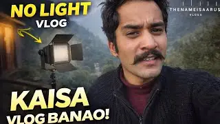 No Light, No Setup 😬 Phir Bhi Vlog Shoot Kar Liya!