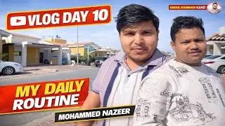 VLOG DAY 10 🇰🇼 | My Daily Routine in Kuwait 😎 | Life of Indian in Kuwait ✨| Abdul Rahman Azad 