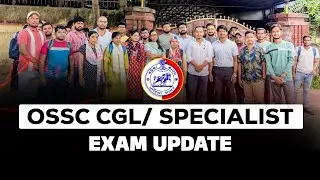 📢 OSSC CGL Specialist Exam 2025 | Court Case  Update | Notification & Exam Date News For OSSC CGL