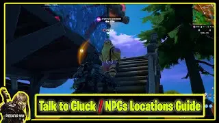 Talk to Cluck / Fortnite Challenges / Season 6 Chapter 2