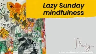 Making art as a mindful practice: mindful creativity