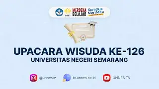 🔴 [ LIVE ] Upacara Wisuda ke-126 Universitas Negeri Semarang (UNNES), Selasa 12 November 2024