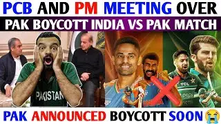 Big NEWS: Pak BOYCOTT INDIA MATCH😱T20 WC | PCB Chairman Meeting with Pak PM😱| No India Vs Pak😭