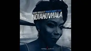 MASH K  NDIAHUVHALA  FT NADIA VOCALS PRODUCED BY MASH K