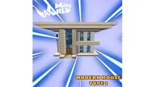 Mini World: Block Art - Part 1 :Build a modern house