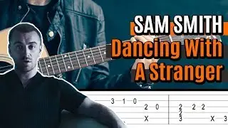Sam Smith Dancing With a Stranger Guitar Tutorial (Fingerstyle)