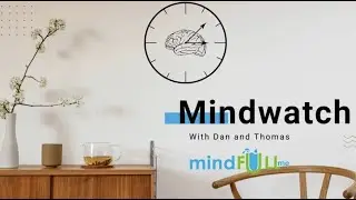 Mindwatch - Season 2, Episode 5 - a mindfullme original