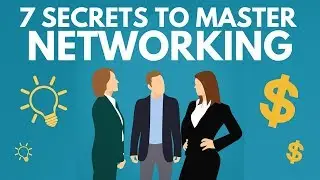 7 Secrets to Master Networking