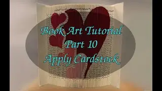 Apply cardstock to color your Book Art project - Book Art Tutorial - Part 10