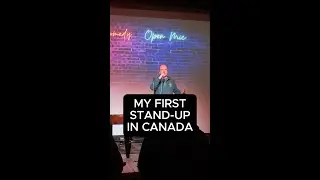 My First Ever Stand-Up Comedy on a Canadian Stage