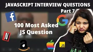 100 JS Interview Questions || Part 7 ||  logical programming Questions on Objects