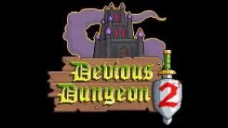DEVIOUS DUNGEON 2 GUIA DE TROF&Eacute;US E DETONADO 100% #01
