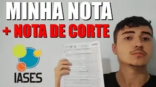 IASES MINHA NOTA | NOTA DE CORTE + ANÁLISE PÓS PROVA