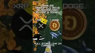 #Xrp & #Doge Whales Abruptly Move $150,000,000! #Crypto #News #Altcoins #Alert #Ethereum #Bitcoin