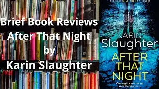 Brief Book Review - After That Night by Karin Slaughter