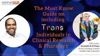 The Must Know Guide on including Trans individuals in Clinical Research & Pharmacy | Dr. Ken O'Shea