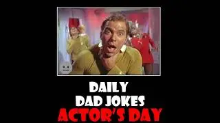 [No Laughter Version] World Actors Day! 69 scripted dad jokes! 08 September 2025