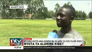 Aldrine Kibet anajiunga na klabu ya Celta de Vigo