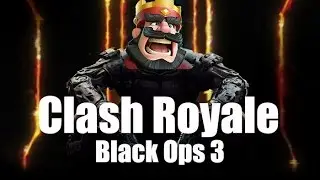 EPIC CLASH ROYALE PARODY TRAILER | Clash Royale Black Ops 3 | An Epic Clash Royale Trailer