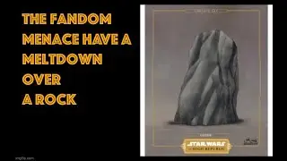 The Fandom Menace Have a Meltdown Over a Rock