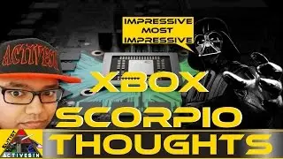 Xbox Scorpio Reveal Thoughts....Impressive