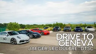 DRIVE TO GENEVA | Jaeger-LeCoultre x DTSC