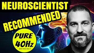 Eye-Opening Focus Music - Pure 40 Hz Binaural Beats Benefits For Memory, Dr. Andrew Huberman