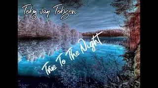 Toby van Tobsen-True to the Night (feat.Ava Bonam)