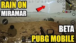 RAINY and FOGGY WEATHER ON MIRAMAR MODE - PUBG MOBILE 0.11 BETA