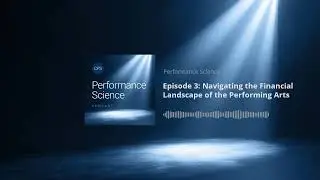 Performance Science Podcast - Season 1, Episode 3: Navigating the Financial Landscape