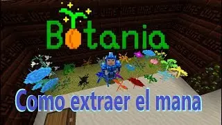 BOTANIA 1.12.2 | TUTORIAL #1: GENERACI&Oacute;N DE MANA | MINECRAFT MOD