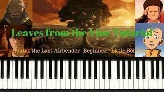 Avatar the Last Airbender- Leaves from the Vine/ Little Soldier Boy- Beginner Piano Tutorial EASY