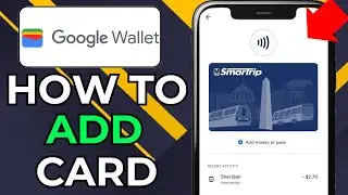 HOW TO ADD SMARTRIP CARD TO GOOGLE WALLET (2026)