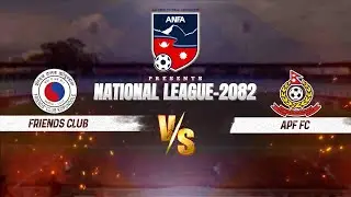 || National League 2082 || Match 10 || Friends Club Vs Apf  ||