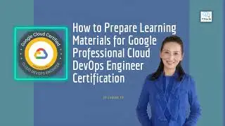How to Prepare Learning Materials for Google Professional Cloud DevOps Engineer Certification