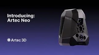 Artec Neo: Hybrid, wireless, metrology-grade 3D scanner