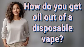How do you get oil out of a disposable vape?