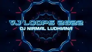 VJ Loops Free Download DJ Nirmal Ludhiana Fleshing Loops 2022 Hd Club Vj Loops 2022 led wall Grafics