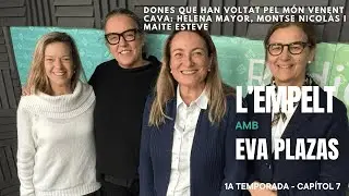 L'Empelt. Capítol 7. Dones que han fet la volta al món venent cava