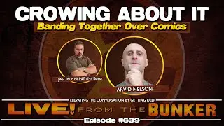 Live From The Bunker 639: Crowing About Crowfire Studios | Arvid Nelson